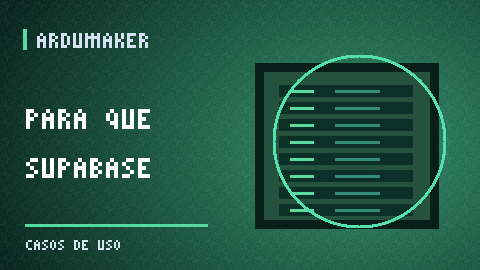 Para que serve o Supabase? 6 exemplos reais e simples