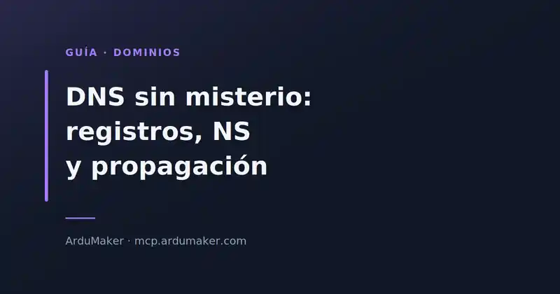 DNS without mystery: records, nameservers and propagation, managed by conversation